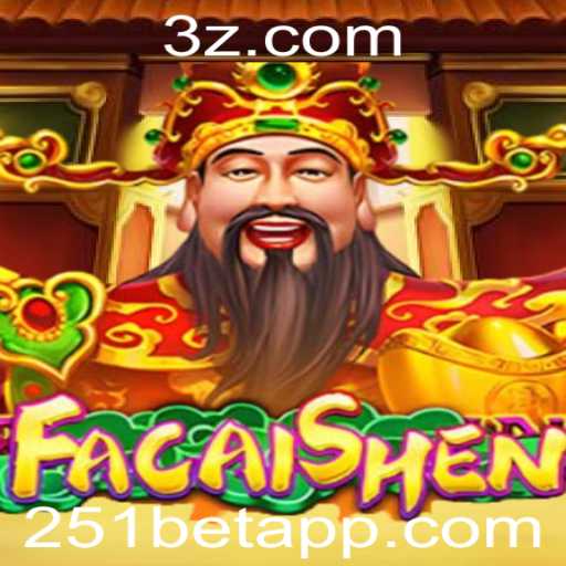 Descubra o Inovador Jogo FaCaiShen: Uma Aventura Próspera na Plataforma 251bet